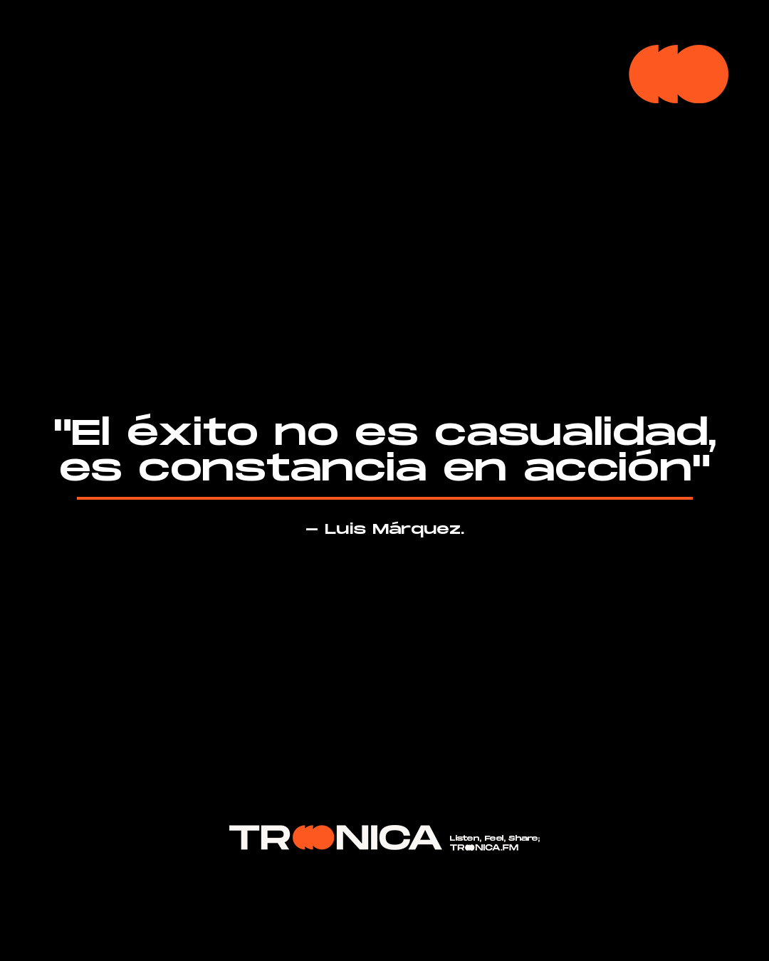 Frase: "El éxito no es casualidad, es constancia en acción" - Luis Márquez.